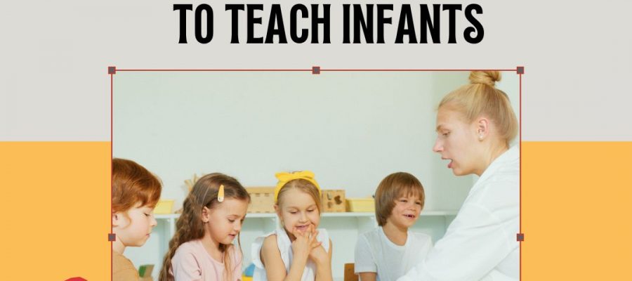 The 5 Most Effective Ways to Teach Infants
